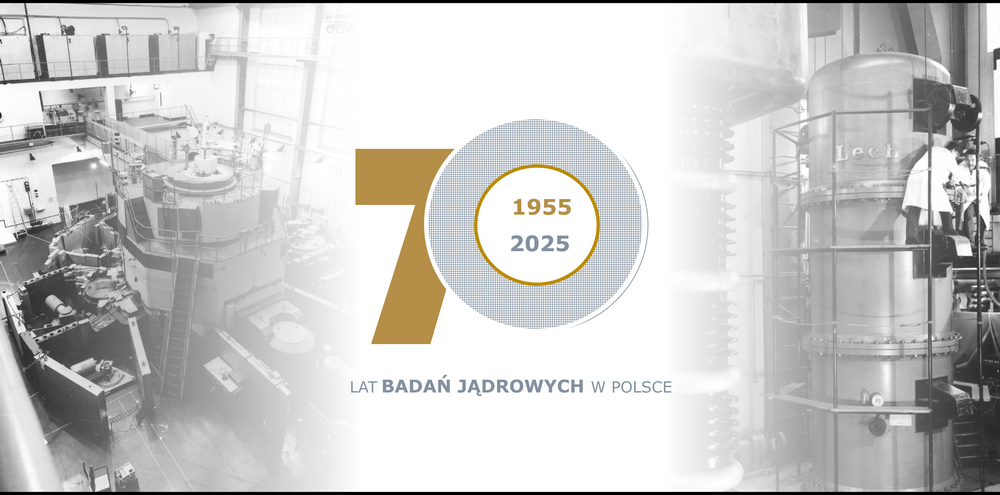 70 Lat Badań Jądrowych w Polsce