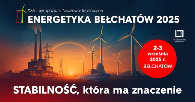 Konferencja Energetyka Bełchatów 2025 Konferencja Energetyka Bełchatów 2025